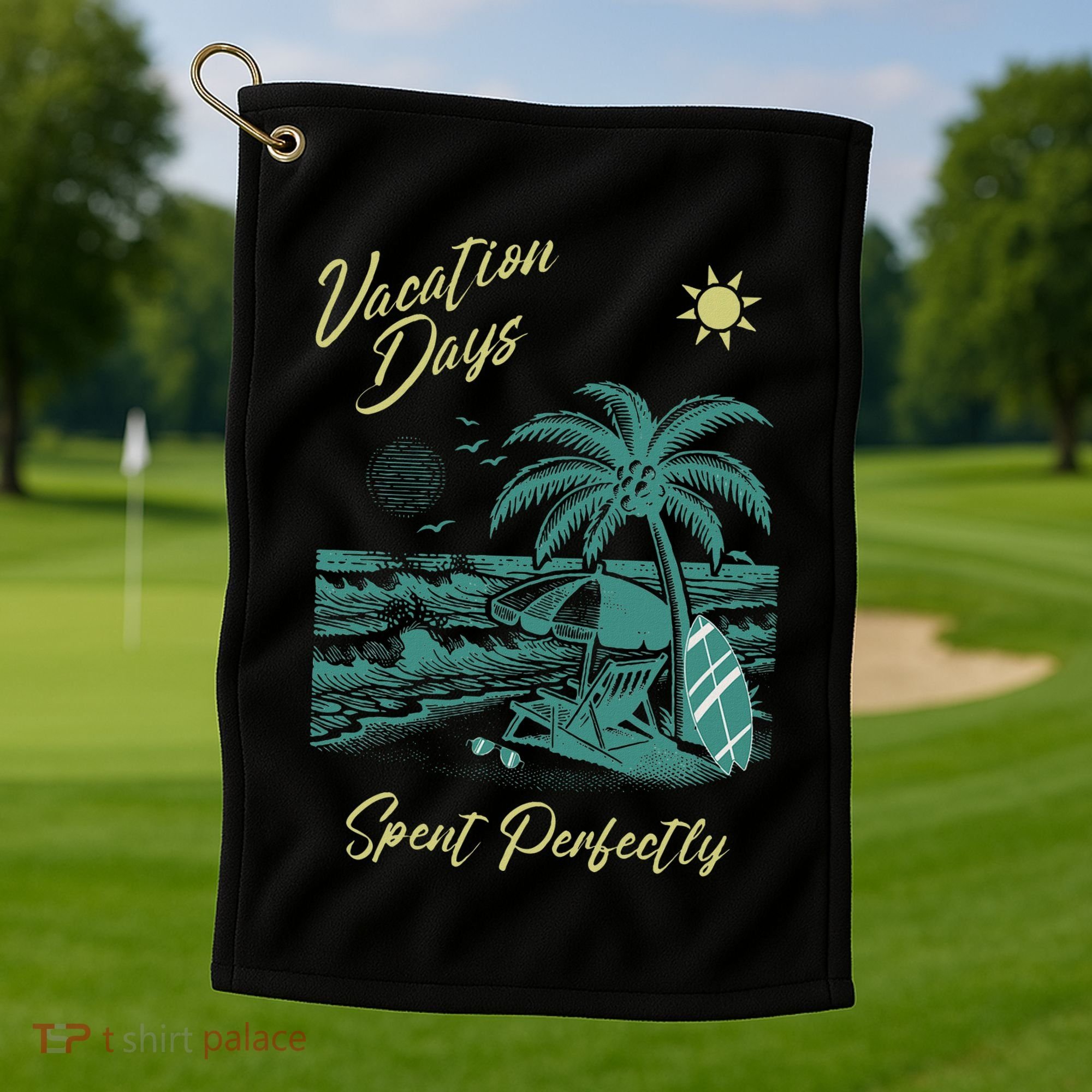 Vacation Days Spent Perfectly Beach T Golf Towel