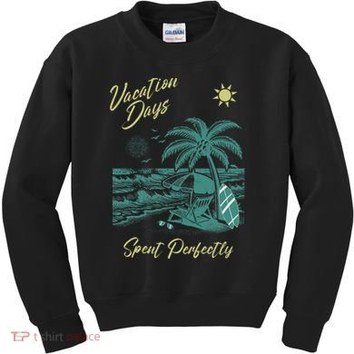 Vacation Days Spent Perfectly Beach T Kids Sweatshirt