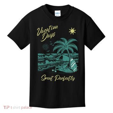 Vacation Days Spent Perfectly Beach T Kids T-Shirt