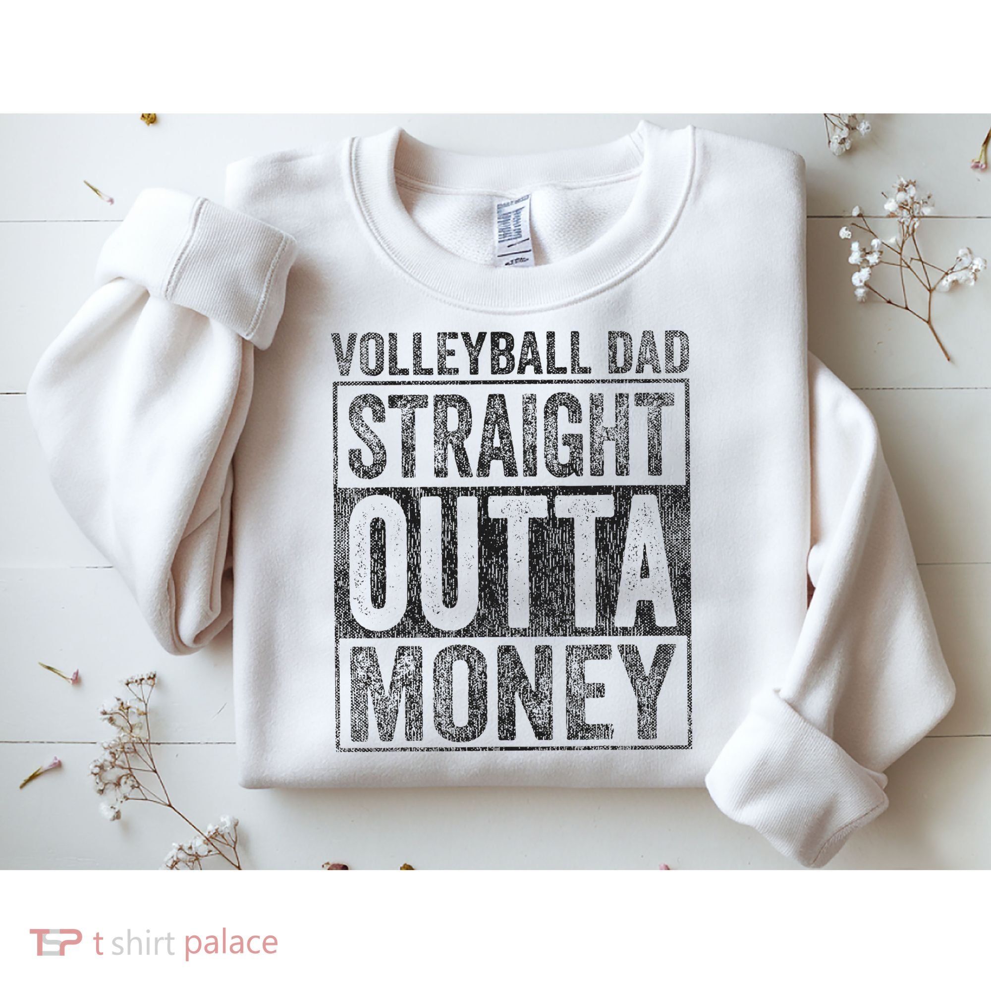 Volleyball Dad Straight Outta Money Volleyball Dad Sweatshirt