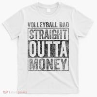 Volleyball Dad Straight Outta Money Volleyball Dad T-Shirt thumb 0