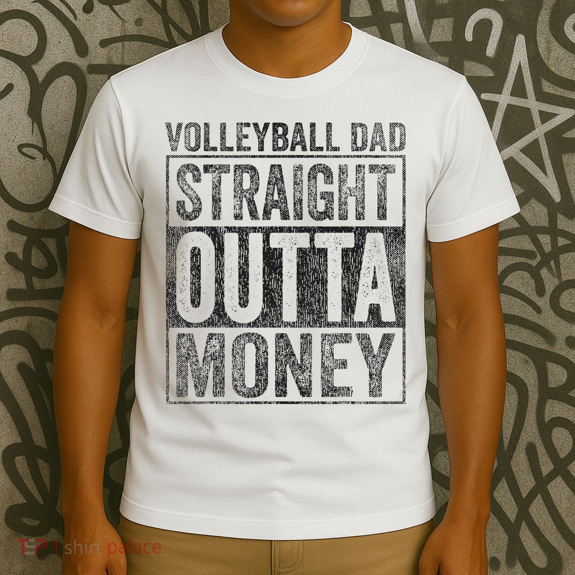 Volleyball Dad Straight Outta Money Volleyball Dad T-Shirt