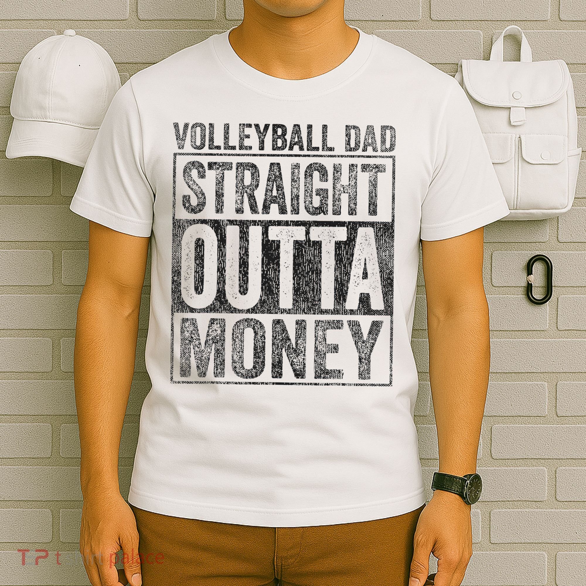 Volleyball Dad Straight Outta Money Volleyball Dad T-Shirt