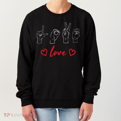 Valentine's Day Sign Language Love Finger Spelling ASL Women's Sweatshirt
