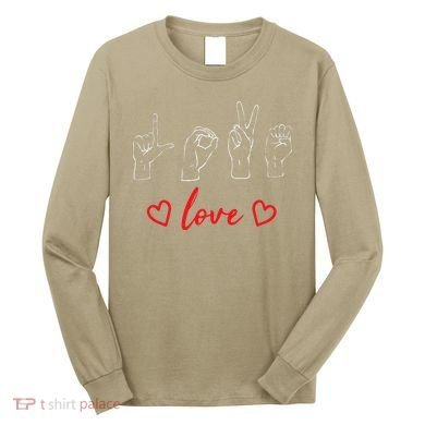 Valentine's Day Sign Language Love Finger Spelling ASL Long Sleeve Shirt