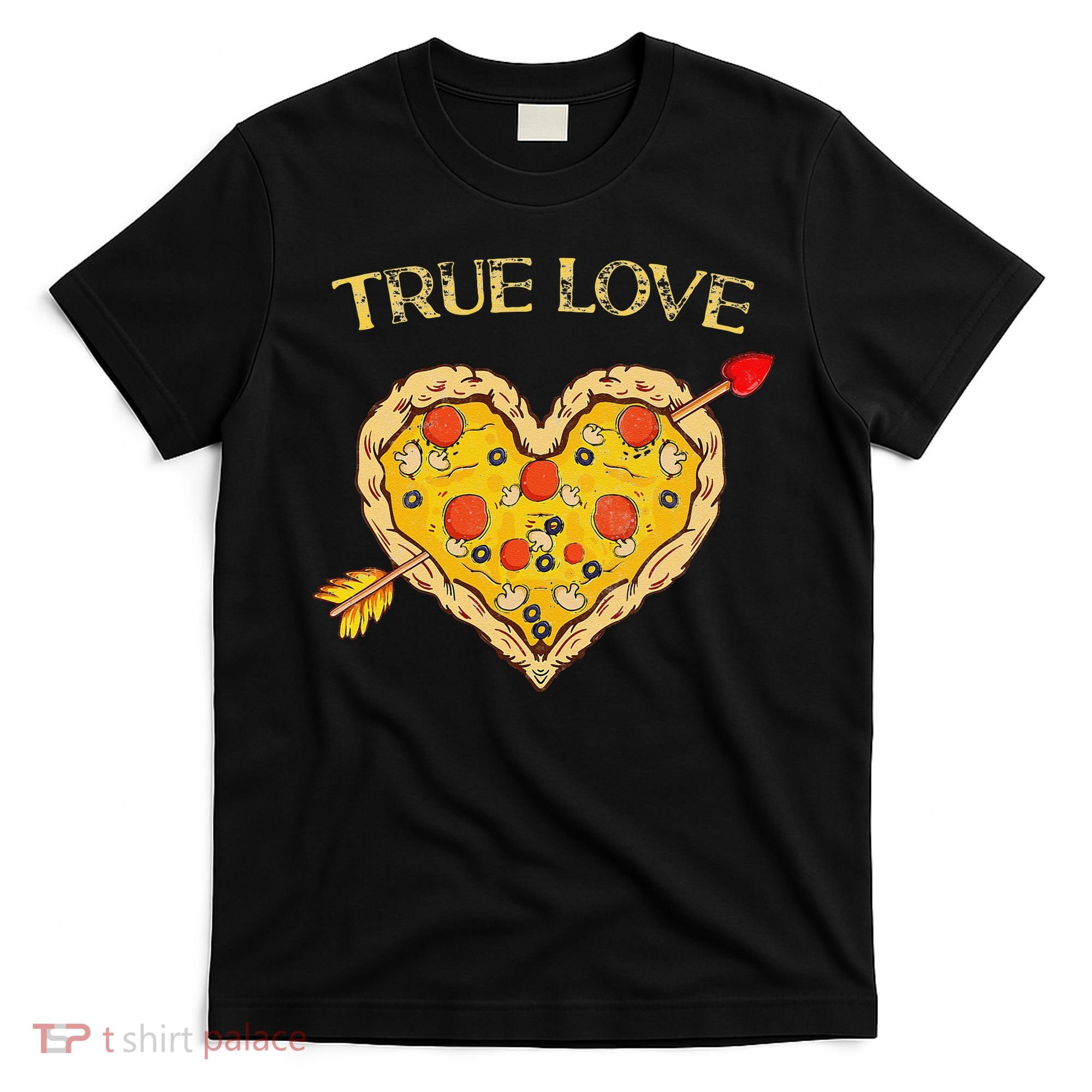 Valentine's Day True Love Valentine Pizza Heart T-Shirt