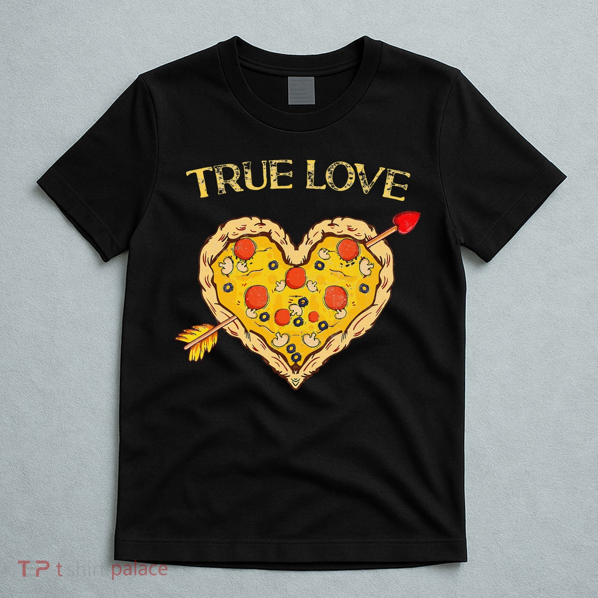Valentine's Day True Love Valentine Pizza Heart T-Shirt