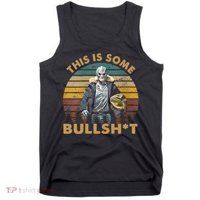 Vintage Design This Is Some Bullshit Tank Top