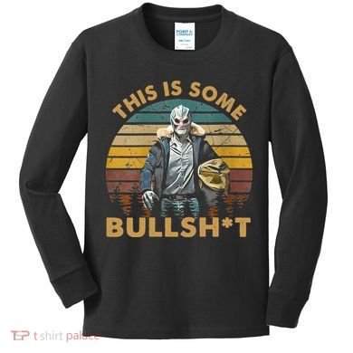 Vintage Design This Is Some Bullshit Kids Long Sleeve Shirt