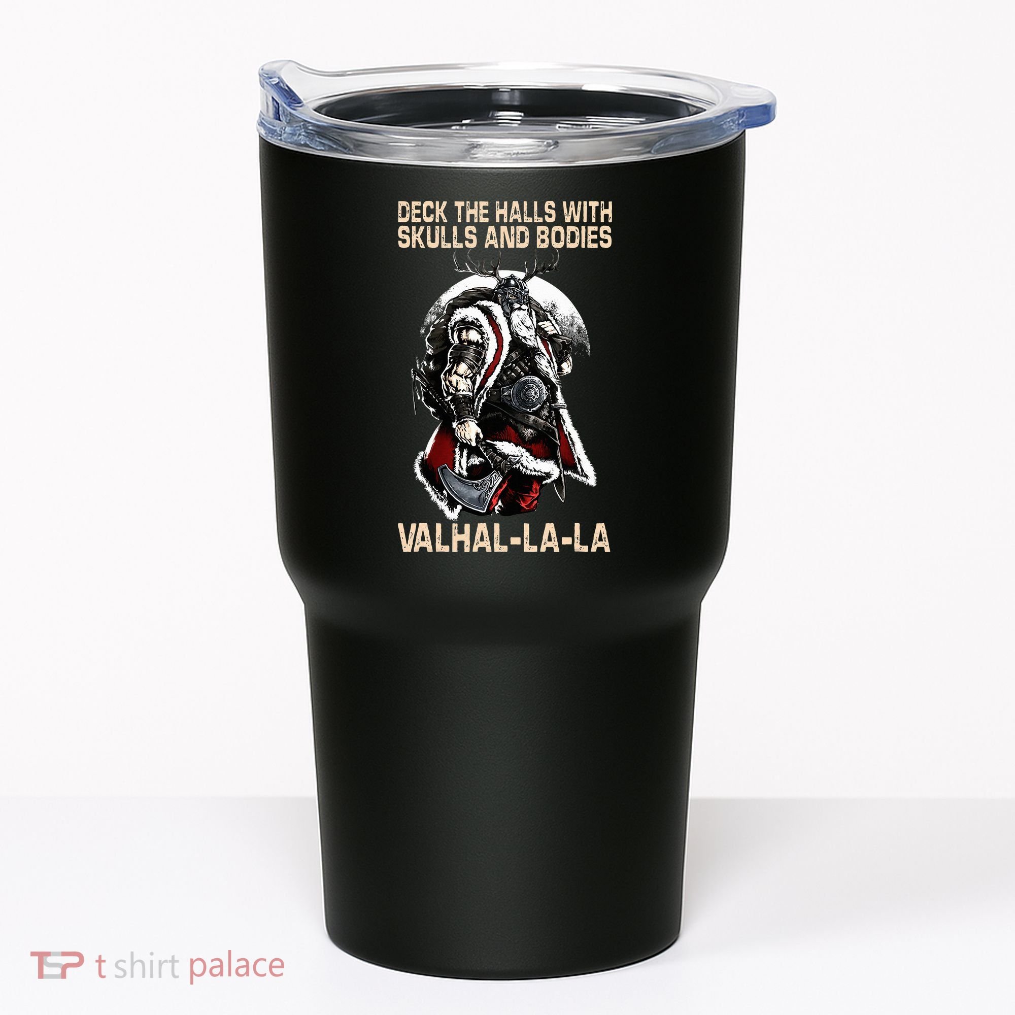 Valhalla-La Deck the halls with skulls and bodies Christmas Tumbler