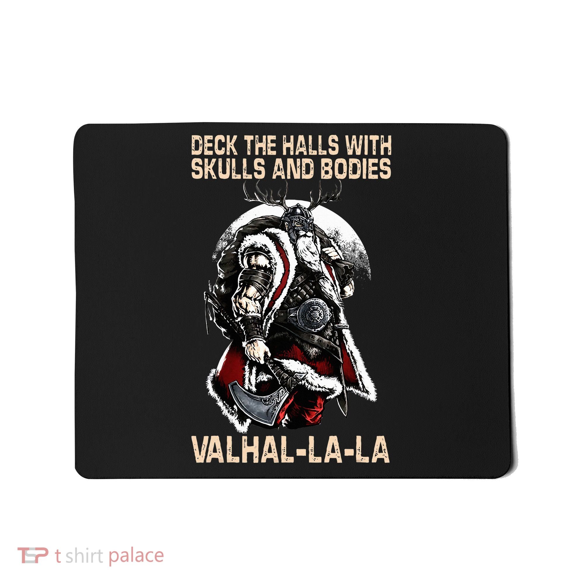 Valhalla-La Deck the halls with skulls and bodies Christmas Mousepad