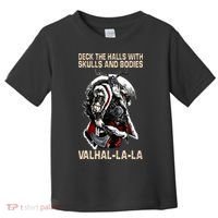 Valhalla-La Deck the halls with skulls and bodies Christmas Toddler T-Shirt thumb 0
