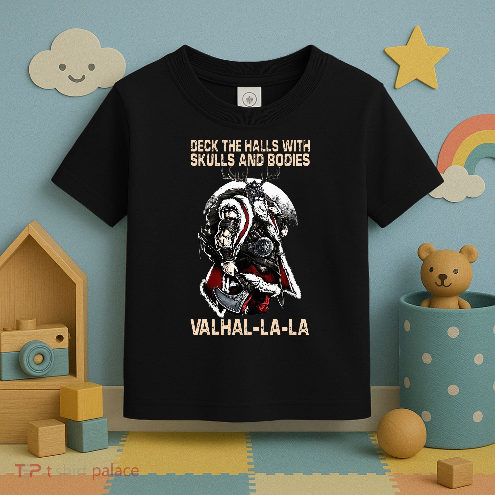 Valhalla-La Deck the halls with skulls and bodies Christmas Toddler T-Shirt