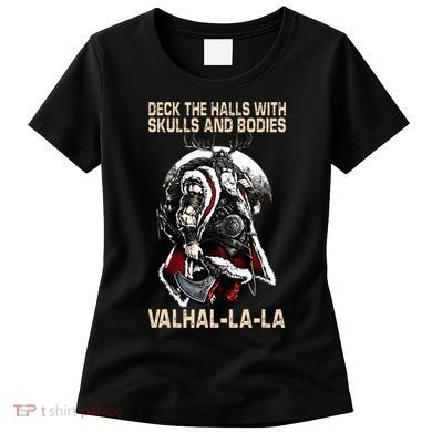 Valhalla-La Deck the halls with skulls and bodies Christmas Women's T-Shirt