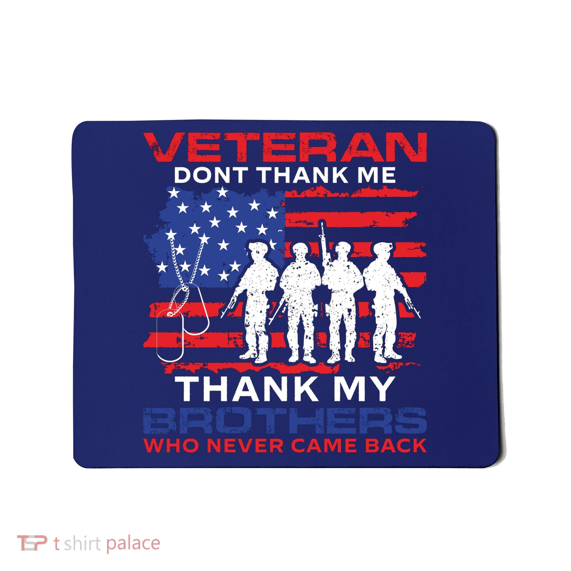 Veteran Don't Thank Me Mousepad