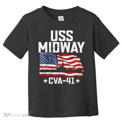 Veterans Day Uss Midway Cva41 Aircraft Carrier Toddler T-Shirt