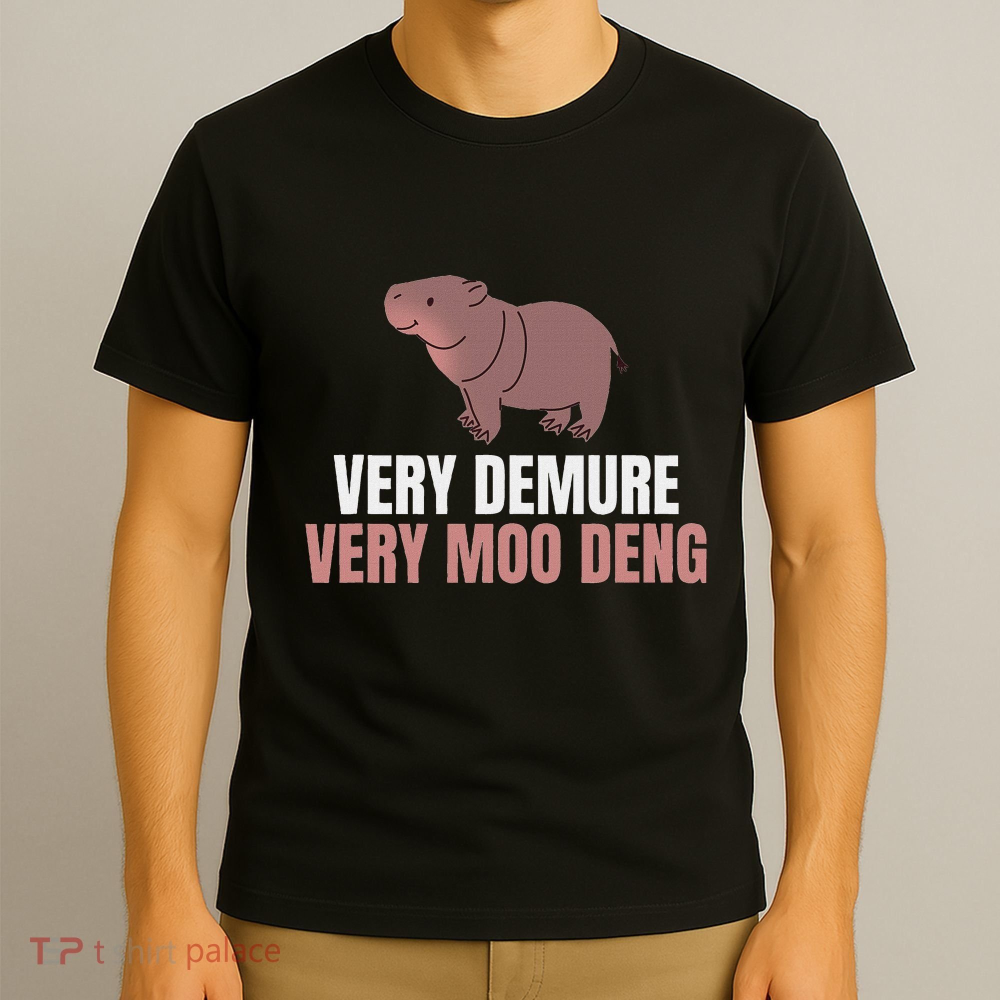 Very Demure Very Moo Deng Pygmy Baby Hippo Mu Deng T-Shirt