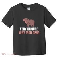 Very Demure Very Moo Deng Pygmy Baby Hippo Mu Deng Toddler T-Shirt thumb 0