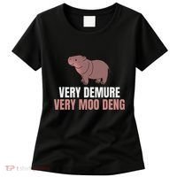 Very Demure Very Moo Deng Pygmy Baby Hippo Mu Deng Women's T-Shirt thumb 0