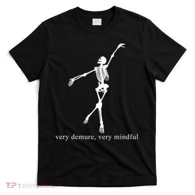 Very Demure Very Mindful Funny Skeleton T-Shirt