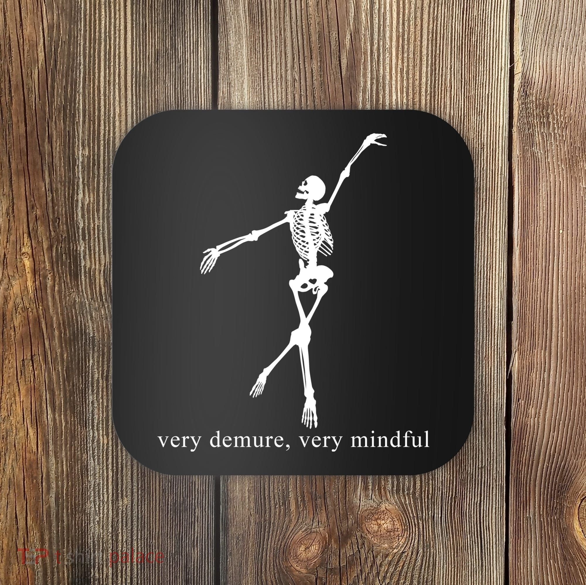 Very Demure Very Mindful Funny Skeleton Coaster