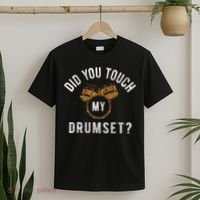 Vintage Did You Touch My Drumset Drummer Humor T-Shirt thumb 2