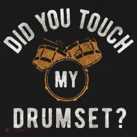 Vintage Did You Touch My Drumset Drummer Humor T-Shirt thumb 7