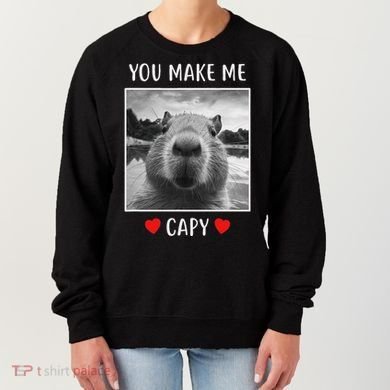 Valentines Day You Make Me Capy Funny Capybara Women's Sweatshirt