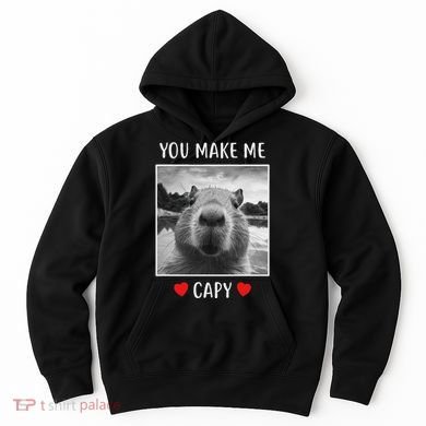 Valentines Day You Make Me Capy Funny Capybara Hoodie
