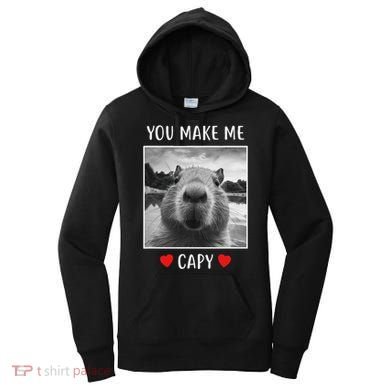 Valentines Day You Make Me Capy Funny Capybara Women's Hoodie