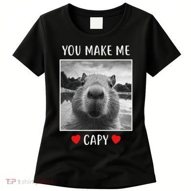 Valentines Day You Make Me Capy Funny Capybara Women's T-Shirt