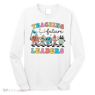 Vintage Educating Future Leaders Cool Teacher Long Sleeve Shirt