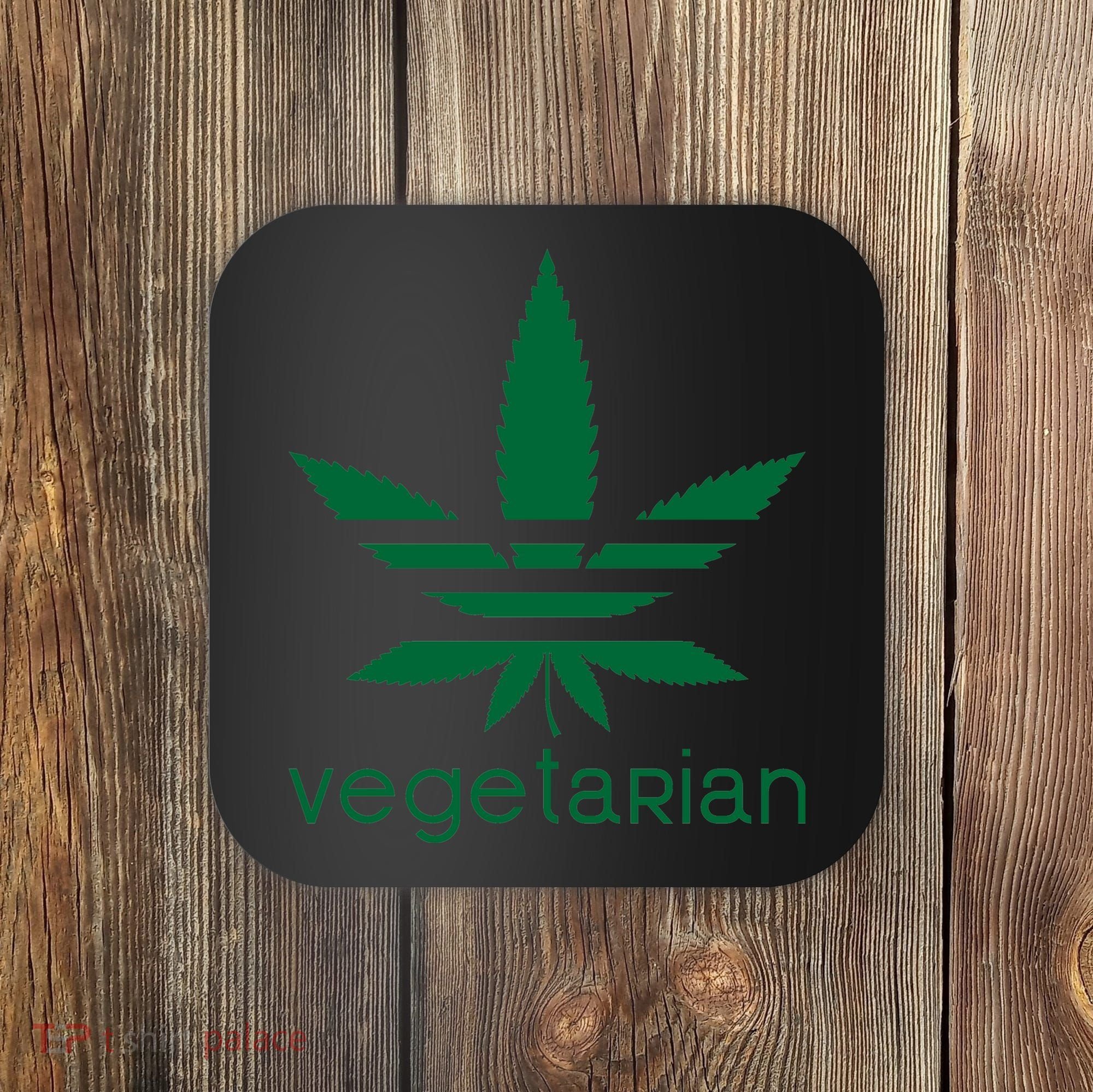 Vegetarian Funny Weed  Coaster