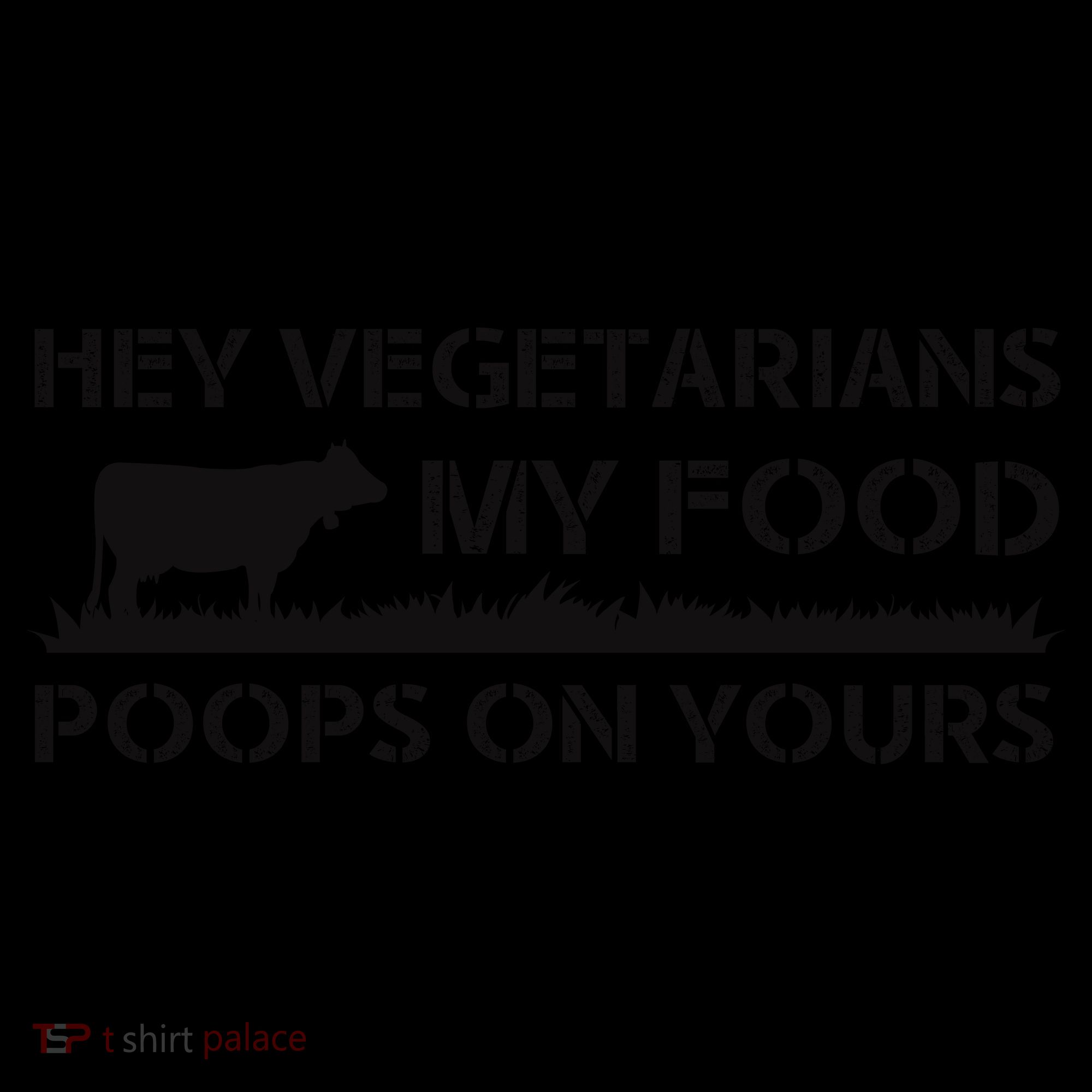 Vegetarians My Food Poops On Yours Coffee Mug