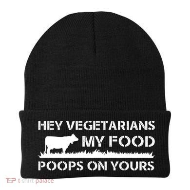 Vegetarians My Food Poops On Yours Beanie