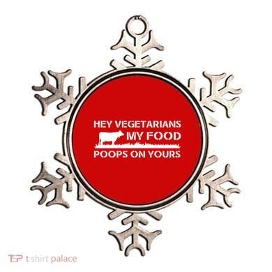 Vegetarians My Food Poops On Yours Ornament