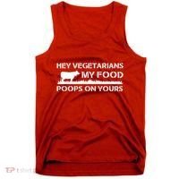 Vegetarians My Food Poops On Yours Tank Top thumb 0