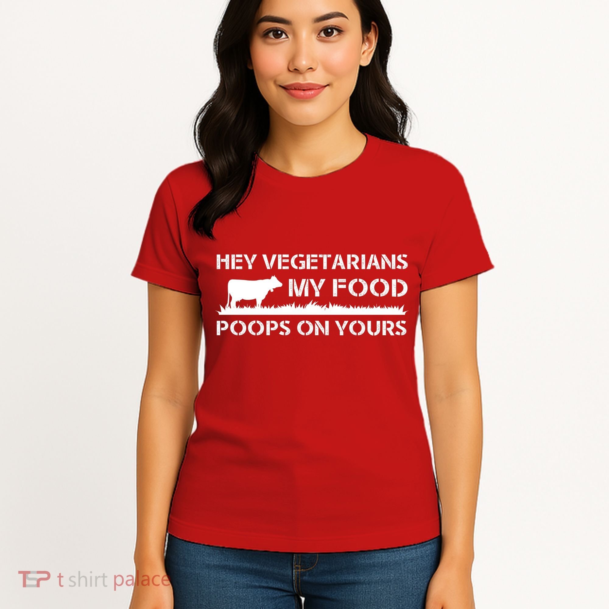 Vegetarians My Food Poops On Yours Women's T-Shirt