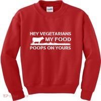 Vegetarians My Food Poops On Yours Kids Sweatshirt thumb 0