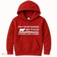 Vegetarians My Food Poops On Yours Kids Hoodie thumb 0