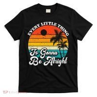 Vintage Every Little Thing Is Gonna Be Alright Beach Sunset T-Shirt thumb 0