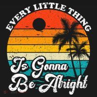 Vintage Every Little Thing Is Gonna Be Alright Beach Sunset T-Shirt thumb 7