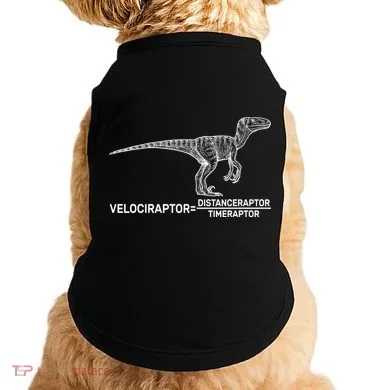 Velociraptor Equals Distanceraptor Timeraptor Doggie Tank