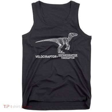 Velociraptor Equals Distanceraptor Timeraptor Tank Top