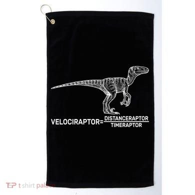 Velociraptor Equals Distanceraptor Timeraptor Golf Towel
