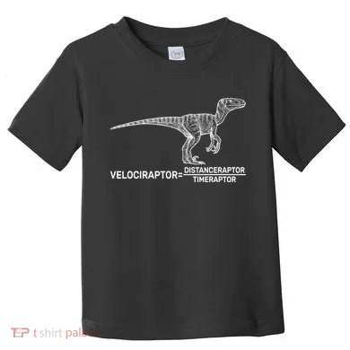 Velociraptor Equals Distanceraptor Timeraptor Toddler T-Shirt