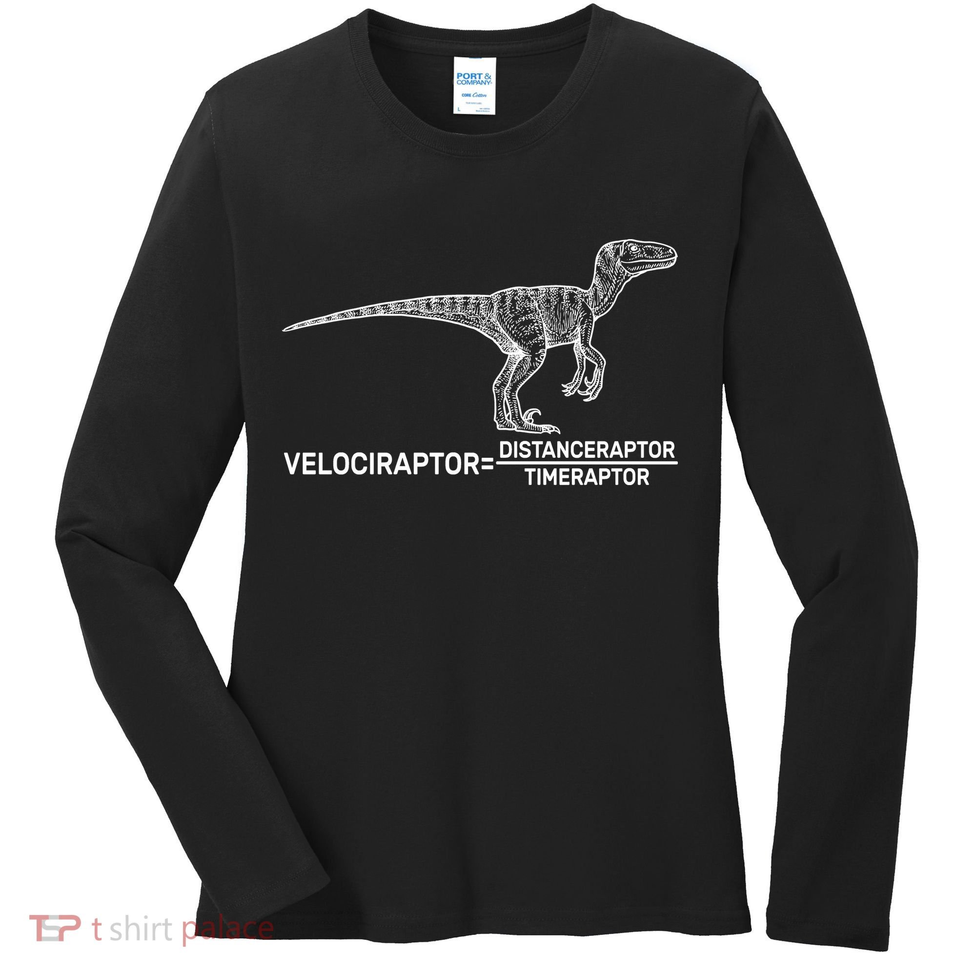 Velociraptor Equals Distanceraptor Timeraptor Women's Long Sleeve Shirt