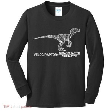 Velociraptor Equals Distanceraptor Timeraptor Kids Long Sleeve Shirt