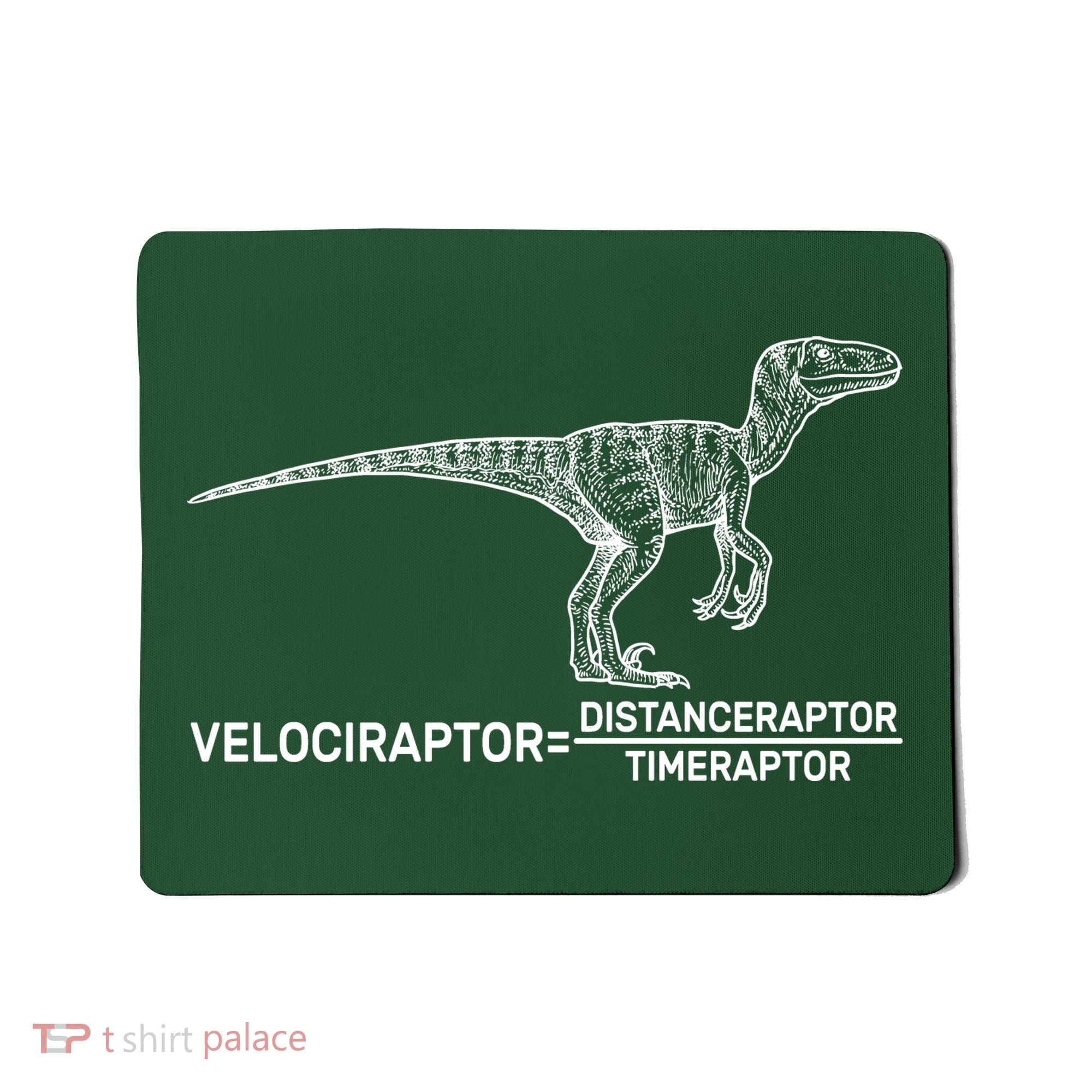 Velociraptor Equals Distanceraptor Timeraptor Mousepad