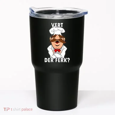 Vert Der Ferk? Chef Tumbler